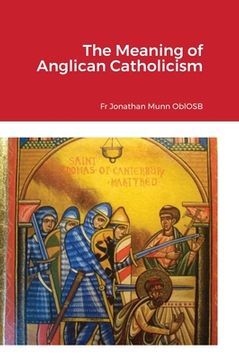 portada The Meaning of Anglican Catholicism (in English)