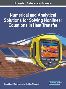 portada Numerical and Analytical Solutions for Solving Nonlinear Equations in Heat Transfer (Advances in Mechatronics and Mechanical Engineering)