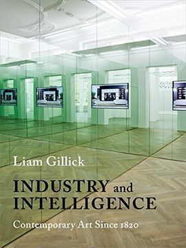 portada Industry and Intelligence: Contemporary art Since 1820 (Bampton Lectures in America) 