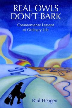 portada real owls don't bark: commonsense lessons of ordinary life (in English)