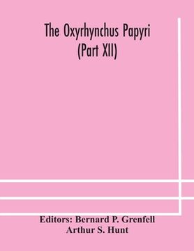 portada The Oxyrhynchus papyri (Part XII) (in English)