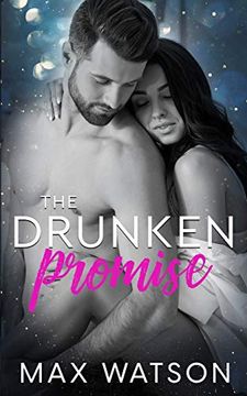 portada The Drunken Promise: A Best Friends to Lovers Steamy Romance Novella (en Inglés)