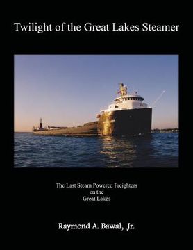 portada Twilight of the Great Lakes Steamer (in English)