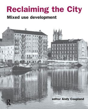 portada Reclaiming the City: Mixed Use Development (in English)