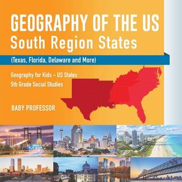 portada Geography of the US - South Region States (Texas, Florida, Delaware and More) Geography for Kids - US States 5th Grade Social Studies (in English)