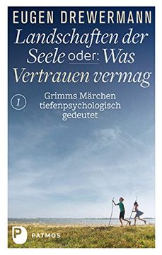 portada Landschaften der Seele oder: Was Vertrauen vermag: Grimms Märchen tiefenpsychologisch gedeutet (in German)