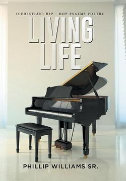 portada Living Life: (Christian) Hip - Hop Psalms Poetry (en Inglés)