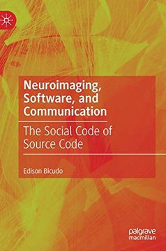 portada Neuroimaging, Software, and Communication: The Social Code of Source Code (en Inglés)