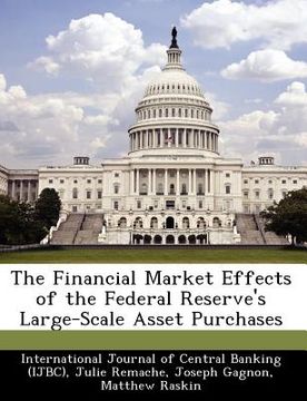 portada the financial market effects of the federal reserve's large-scale asset purchases (en Inglés)