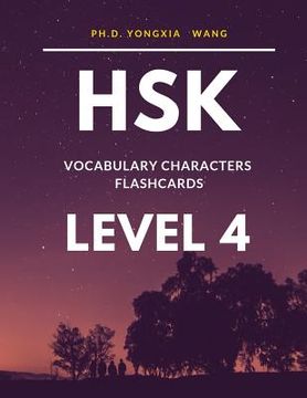portada HSK Vocabulary Characters Flashcards Level 4: Easy to remember Full 600 HSK 4 Mandarin flash cards with English dictionary. Complete Standard course w