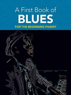 portada a first book of blues: 16 arrangements for the beginning pianist (en Inglés)
