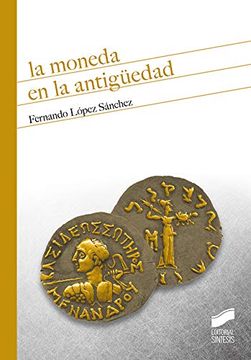 portada La Moneda en la Antig? Edad (in Spanish)