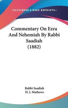 portada Commentary On Ezra And Nehemiah By Rabbi Saadiah (1882) (in Hebreo)