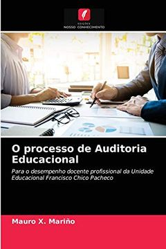 portada O Processo de Auditoria Educacional: Para o Desempenho Docente Profissional da Unidade Educacional Francisco Chico Pacheco (in Portuguese)