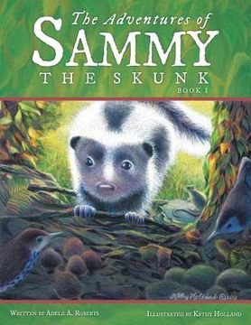 portada The Adventures of Sammy the Skunk: Book 1 (en Inglés)
