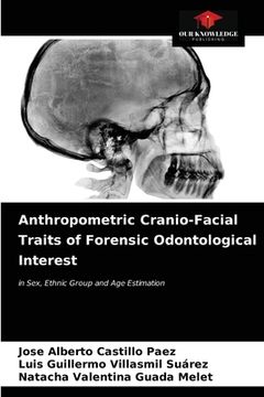 portada Anthropometric Cranio-Facial Traits of Forensic Odontological Interest (in English)