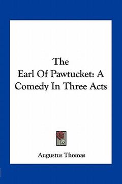 portada the earl of pawtucket: a comedy in three acts