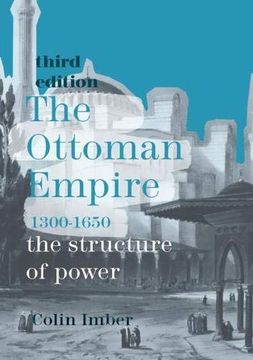 portada The Ottoman Empire, 1300-1650: The Structure of Power (en Inglés)