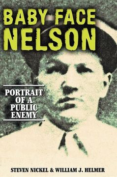 portada Baby Face Nelson: Portrait of a Public Enemy (en Inglés)