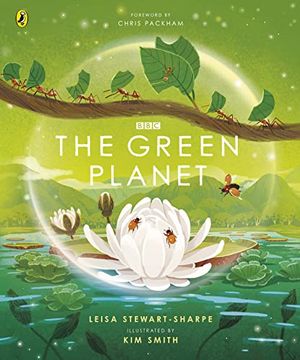 portada The Green Planet: For Young Wildlife-Lovers Inspired by David Attenborough'S Series (Bbc Earth) (in English)