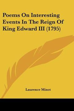 portada poems on interesting events in the reign of king edward iii (1795) (en Inglés)