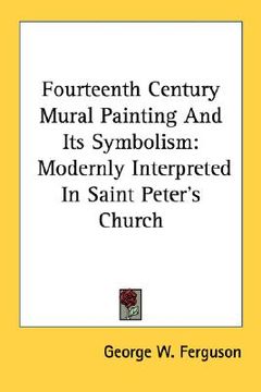 portada fourteenth century mural painting and its symbolism: modernly interpreted in saint peter's church