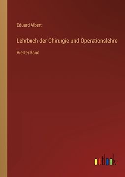 portada Lehrbuch der Chirurgie und Operationslehre: Vierter Band (in German)