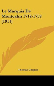portada le marquis de montcalm 1712-1759 (1911) (en Inglés)