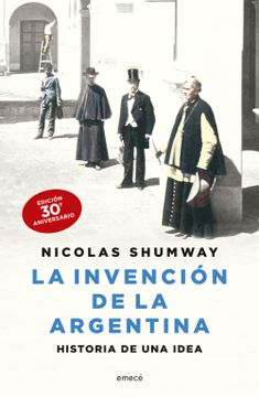 portada La invención de la Argentina (edición 30 aniversar