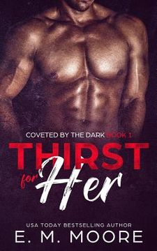 portada Thirst For Her: Coveted by the Dark (en Inglés)