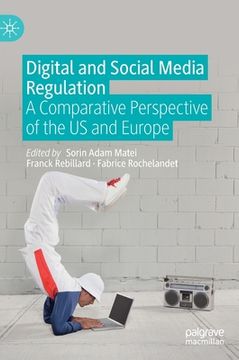 portada Digital and Social Media Regulation: A Comparative Perspective of the Us and Europe (en Inglés)