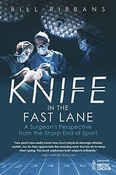 portada Knife in the Fast Lane: A Surgeon'S Perspective From the Sharp end of Sport (en Inglés)