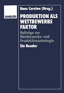 portada Produktion als Wettbewerbsfaktor: Beiträge zur Wettbewerbs- und Produktionsstrategie. Ein Reader (en Alemán)