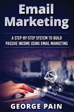 portada Email Marketing: A Step-by-Step System to Build Passive Income Using Email Marketing (en Inglés)