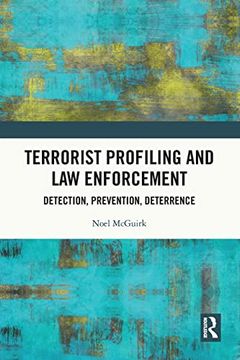 portada Terrorist Profiling and law Enforcement: Detection, Prevention, Deterrence (en Inglés)