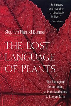portada the lost language of plants,the ecological importance of plant medicine to life on earth (in English)
