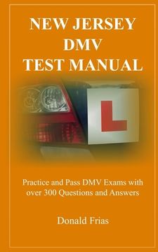 portada New Jersey DMV Test Manual: Practice and Pass DMV Exams with over 300 Questions and Answers (en Inglés)