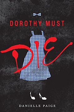 portada Dorothy Must Die (en Inglés)