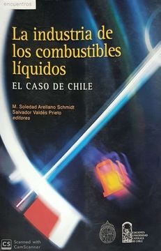 portada La Industria de los Combustibles Líquidos (in Spanish)