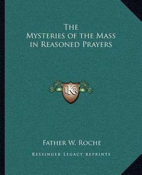 portada the mysteries of the mass in reasoned prayers (en Inglés)