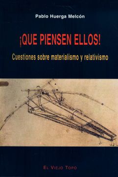portada Que Piensen Ellos! Cuestiones Sobre Materialismo y Relativismo (Ensayo) (in Spanish)