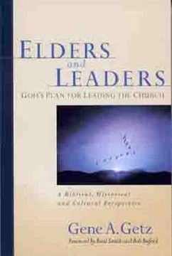 portada Elders and Leaders: God's Plan for Leading the Church: A Biblical, Historical and Cultural Perspective (in English)