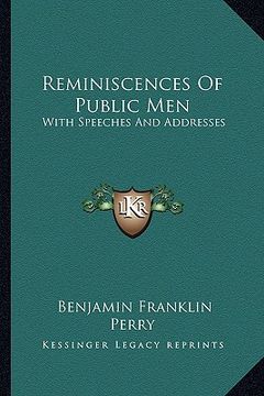 portada reminiscences of public men: with speeches and addresses (in English)