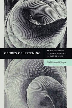 portada Genres of Listening: An Ethnography of Psychoanalysis in Buenos Aires (en Inglés)