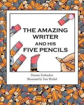 portada The Amazing Writer and His Five Pencils (en Inglés)