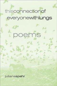 portada This Connection of Everyone With Lungs: Poems (New California Poetry) (en Inglés)