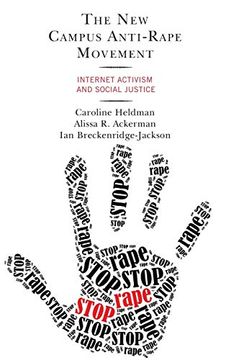 portada The new Campus Anti-Rape Movement: Internet Activism and Social Justice 