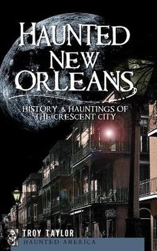 portada Haunted New Orleans: History & Hauntings of the Crescent City (en Inglés)