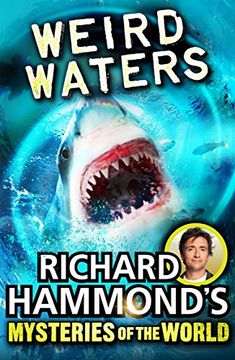 portada Richard Hammond's Mysteries of the World: Weird Waters (Great Mysteries of the World)