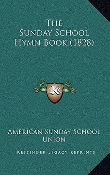 portada the sunday school hymn book (1828) (in English)